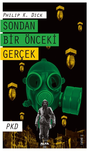 Sondan Bir Önceki Gerçek Philip K. Dick