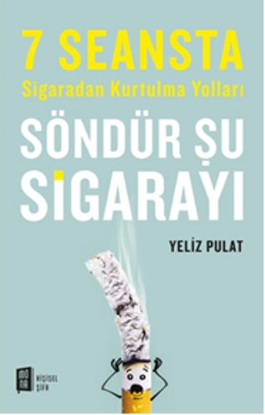 Söndür Şu Sigarayı Yeliz Pulat