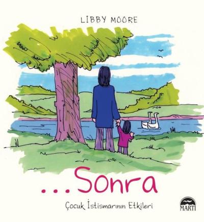 Sonra - Çocuk İstismarının Etkileri Libby Moore