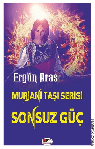 Sonsuz Güç -Murjani Taşı Serisi Ergün Aras