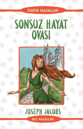 Sonsuz Hayat Ovası - Kelt Masalları Joseph Jacobs