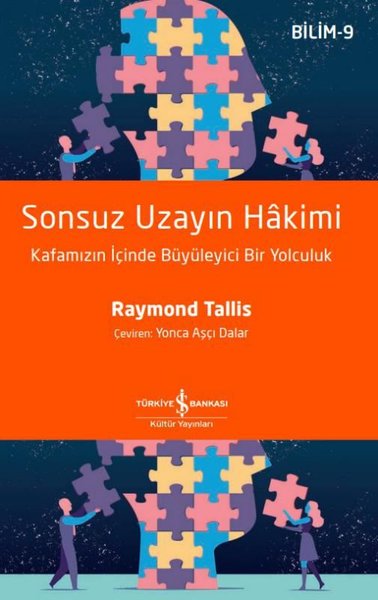 Sonsuz Uzayın Hakimi Raymond Tallis