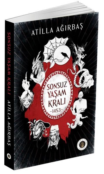 Sonsuz Yaşam Kralı 1453 Atilla Ağırbaş