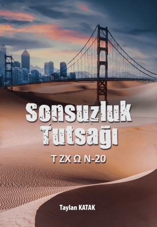 Sonsuzluk Tutsağı Taylan Katak