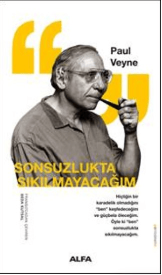 Sonsuzlukta Sıkılmayacağım Paul Veyne