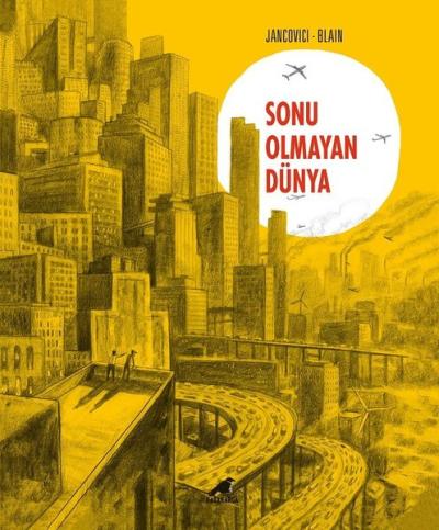 Sonu Olmayan Dünya Jancovici - Blain