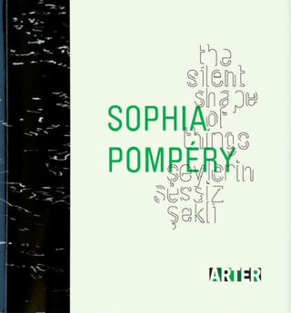 Sophia Pompery : Şeylerin Sessiz Şekli - The Silent Shape of Things Ko