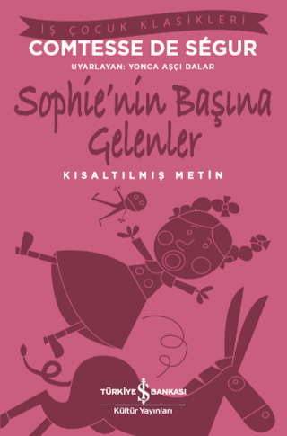 Sophie'nin Başına Gelenler (Kısaltılmış Metin) Comtesse de Segur