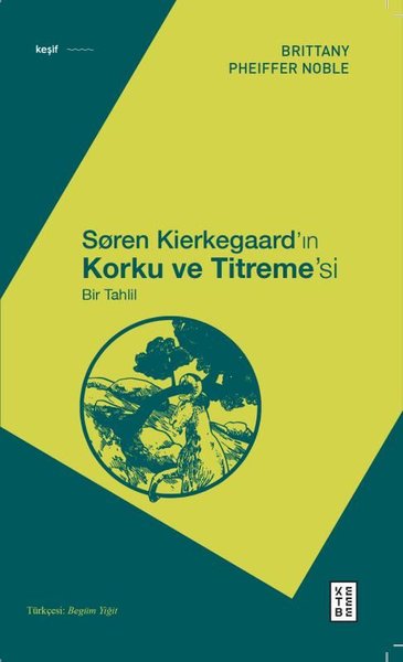 Soren Kierkegaard'ın Korku ve Titreme's - Bir Tahlil Brittany Pheiffer