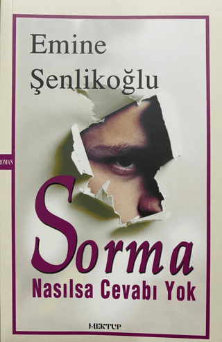 Sorma Nasılsa Cevabı Yok Emine Şenlikoğlu