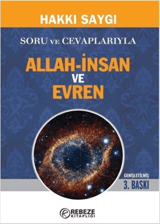 Soru ve Cevaplarıyla Allah-İnsan ve Evren Hakkı Saygı