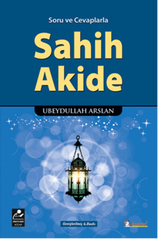 Sahih Akide - Soru ve Cevaplarla %30 indirimli Ebeydullah Arslan