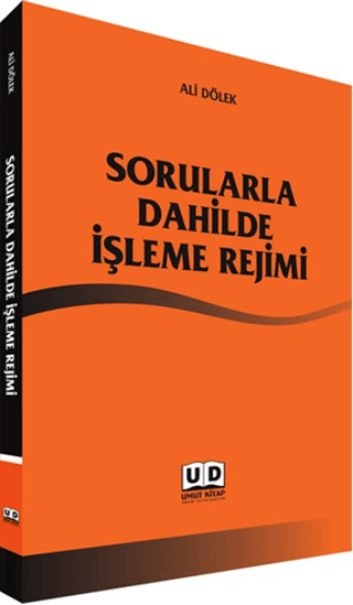 Sorularla Dahilde İşleme Rejimi Ali Dölek