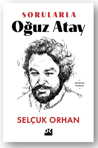 Sorularla Oğuz Atay Selçuk Orhan