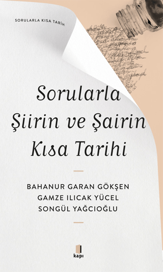 Sorularla Şiirin ve Şairin Kısa Tarihi - Sorularla Kısa Tarih Bahanur 