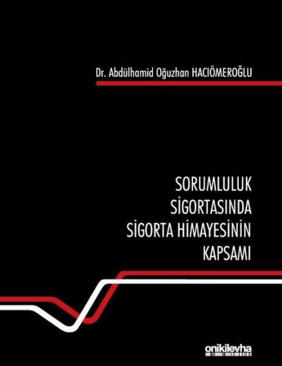 Sorumluluk Sigortasında Sigorta Himayesinin Kapsamı (Ciltli) Abdülhami