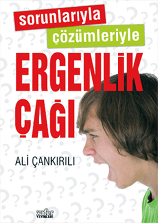 Sorunlarıyla Çözümleriyle Ergenlik Çağı %25 indirimli Ali Çankırılı