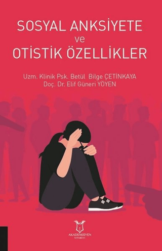 Sosyal Anksiyete ve Otistik Özellikler Betül Bilge Çetinkaya