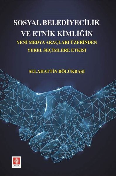 Sosyal Belediyecilik ve Etnik Kimliğin Yeni Medya Araçları Üzerinden Y