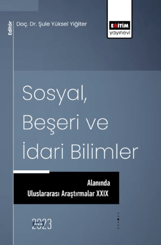 Sosyal, Beşeri ve İdari Bilimler Alanında Uluslararası Araştırmalar 29