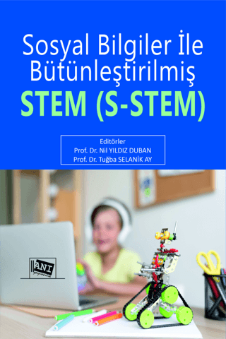 Sosyal Bilgiler ile Bütünleştirilmiş STEM (S- STEM) Nil Yıldız Duban