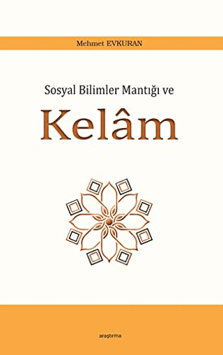 Sosyal Bilimler Mantığı ve Kelam Mehmet Evkuran