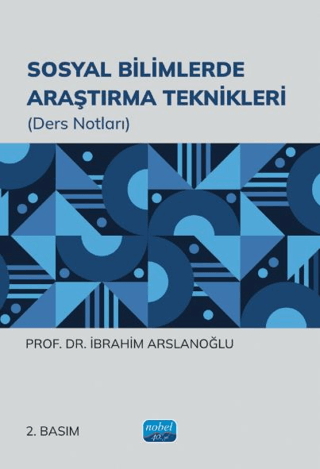 Sosyal Bilimlerde Araştırma Teknikleri - Ders Notları İbrahim Arslanoğ