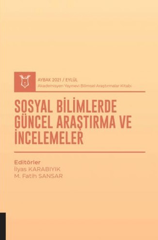 Sosyal Bilimlerde Güncel Araştırma ve İncelemeler (AYBAK 2021 Eylül) İ