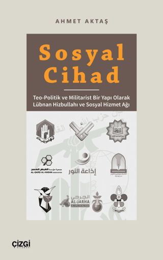 Sosyal Cihad - Teo-Politik ve Militarist Bir Yapı Olarak Lübnan Hizbul