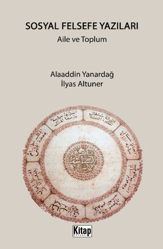 Sosyal Felsefe Yazıları - Aile ve Toplum İlyas Altuner