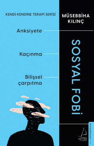 Sosyal Fobi - Kendi Kendine Terapi Serisi - Anksiyete - Kaçınma - Bili