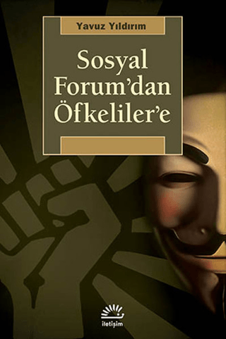 Sosyal Forum'dan Öfkeliler'e Yavuz Yıldırım