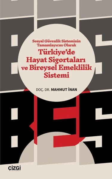 Sosyal Güvenlik Sisteminin Tamamlayıcısı Olarak Türkiye'de Hayat Sigor