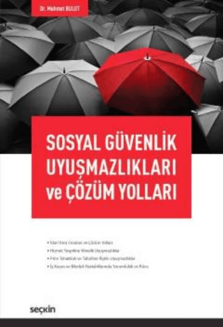 Sosyal Güvenlik Uyuşmazlıkları ve Çözüm Yolları Mehmet Bulut