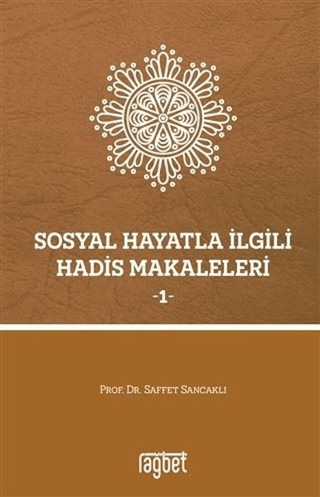 Sosyal Hayatla İlgili Hadis Makaleleri 1 Saffet Sancaklı