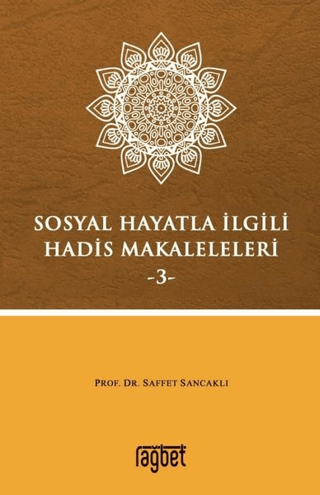 Sosyal Hayatla İlgili Hadis Makaleleri-3 Saffet Sancaklı