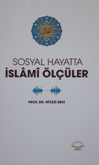 Sosyal Hayatta İslami Ölçüler Niyazi Beki