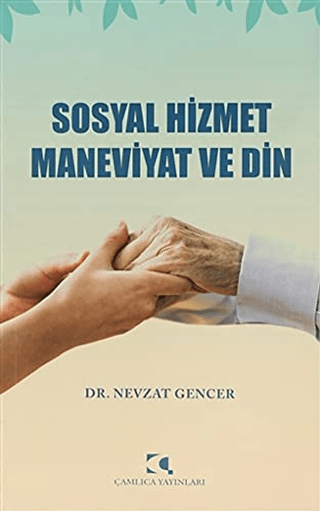 Sosyal Hizmet Maneviyat ve Din Nevzat Gencer