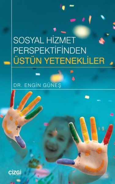 Sosyal Hizmet Perspektifinden Üstün Yetenekliler Engin Güneş