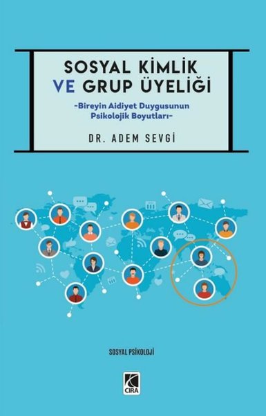 Sosyal Kimlik ve Grup Üyeliği - Bireyin Aidiyet Duygusunun Psikolojik 