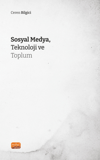 Sosyal Medya, Teknoloji ve Toplum Ceren Bilgici