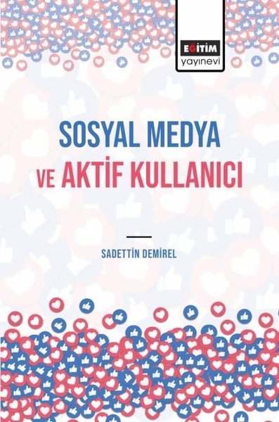 Sosyal Medya ve Aktif Kullanıcı Sadettin Demirel