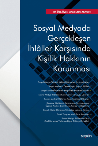 Sosyal Medyada Gerçekleşen İhlaller Karşısında Kişilik Hakkının Korunm