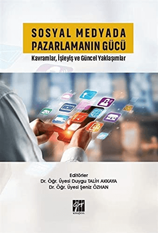 Sosyal Medyada Pazarlamanın Gücü Duygu Talih Akkaya