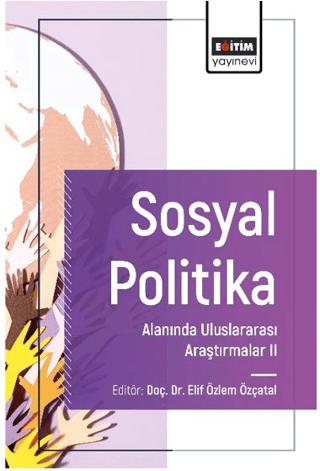 Sosyal Politika Alanında Uluslararası Araştırmalar II Elif Özlem Özçat