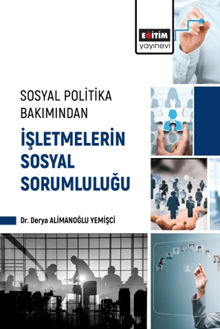 Sosyal Politika Bakımından İşletmelerin Sosyal Sorumluluğu Derya Alima