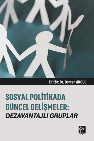 Sosyal Politikada Güncel Gelişmeler: Dezavantajlı Gruplar Osman Akgül