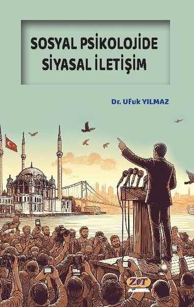 Sosyal Psikolojide Siyasal İletişim Ufuk Yılmaz