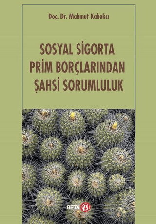 Sosyal Sigorta Prim Borçlarından Şahsi Sorumluluk Mahmut Kabakcı