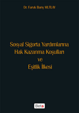 Sosyal Sigorta Yardımlarına Hak Kazanma Koşulları ve Eşitlik İlkesi %1